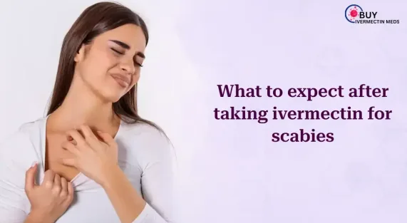 What to expect after taking ivermectin for scabies?